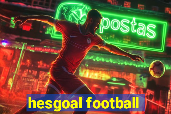 hesgoal football